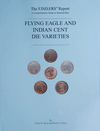 Flying Eagle and Indian Cent Die Varieties Book